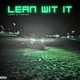 Lean wit it feat YVNG K Single