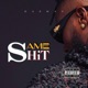 Same Shit Single