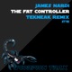 Fat Controller Tekneak Remix Single