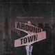 Around Town Single