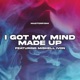 I Got My Mind Made Up feat Mishell Ivon Single