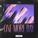 One More Day Single