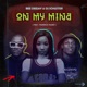 On My Mind feat Thandile Sigabii Single