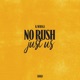 No Rush Just Us EP