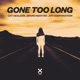 Gone Too Long Single