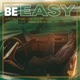 Be Easy feat Tyler Woods Camp Lo Single