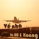 Về Nhà feat Kaang Single