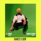 Dance Floor feat Urban Kinng Single