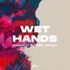 Wet Hands Harald Björk Remix Single