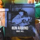RUN AROUND Single
