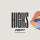 HIGHS feat Joey Maker Single