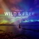Wild Free feat Anna Yvette Single
