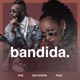 Bandida feat Bia Doxum Pasz Single