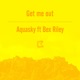 Get Me Out feat Bex Riley EP