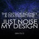 Just Noise My Design Single