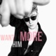 WANT HIM MORE feat Lil Herb b3n3dikt Single