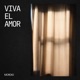 Viva el Amor