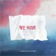 We Rise Jai Wolf Remix Single