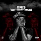 Wit That Mask Single