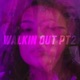 Walkin Out Pt 2 feat Ria Nicole Nica Dieu Imaya Milo Jon Mario Single