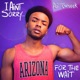 I Ain t Sorry for the Wait