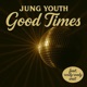 Good Times feat ready ready wait Single