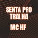 SENTA PRO TRALHA feat Dj Kaos MPC Single