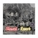Be Me Slowed Reverb Slowed Single