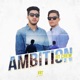 Ambition feat La Sain Single