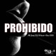 Prohibido Remix feat Chean DDD La B Grande Single