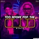 Too Broke For the Club feat Petrah Remix Single
