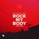 Rock My Body with Sash NOYSE Remix Single