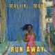 Run Away feat Maliik Maliik Moël Single
