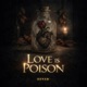 LOVE IS POISON Single