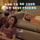 Seule How To Be Your Own Best Friend Soundtrack Single