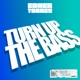 Turn Up the Bass Single
