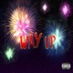 Way Up feat K Low Single