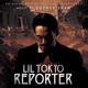 Lil Tokyo Reporter Original Motion Picture Soundtrack