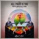 All I Want Is You feat Gosha Single