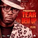 Tear dem up Single