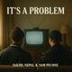 It s a Problem feat Sam Pecone Single