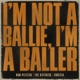 I m Not a Ballie I m a Baller feat Kwesta Single