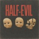 Half Evil Single