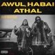 Awul Habai Athal Single