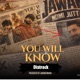 YOU WILL KNOW feat Ruh Single