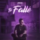 Te Fallé Single