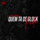 Quem Ta de Glock Fode feat BRADDOCK22 Single