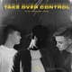 Take Over Control Single