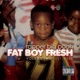 Fat Boy Fresh Vol Two Est 1980