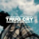 THUG CRY feat Miya Valeria Anghel Lokote Single